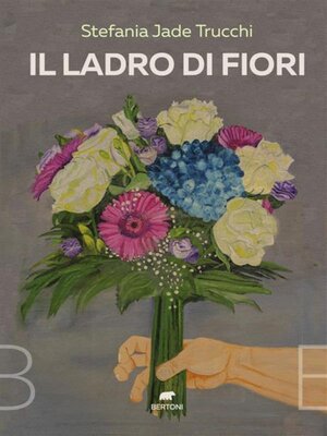 cover image of Il ladro di fiori